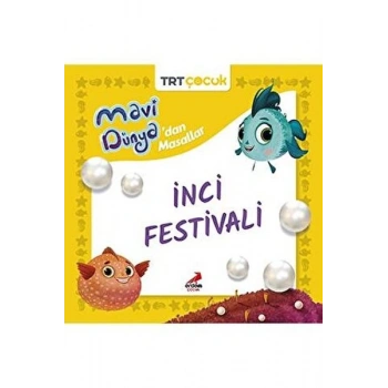 Mavi Dünya’dan Masallar- İnci Festivali