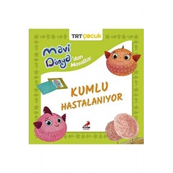 Mavi Dünya’dan Masallar - Kumlu Hastalanıyor