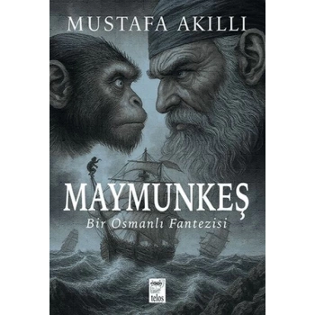 Maymunkeş Bir Osmanlı Fantezisi