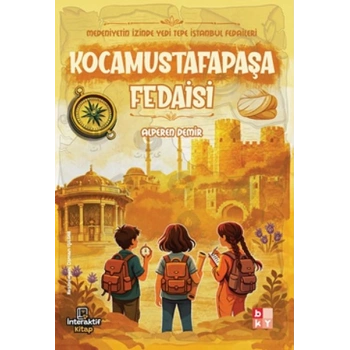 Medeniyetin İzinde Yedi Tepe İstanbul Fedaileri – Kocamustafapaşa Fedaisi