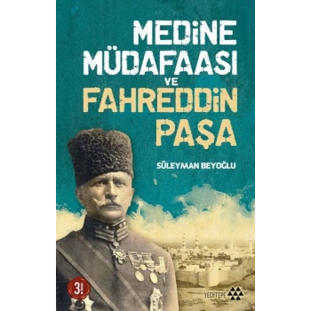 Medine Müdafaası ve Fahreddin Paşa
