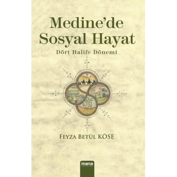 Medinede Sosyal Hayat  Dört Halife Dönemi