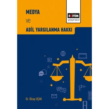 Medya ve Adil Yargılanma Hakkı