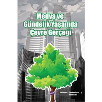 Medya ve Gündelik Yaşamda Çevre Gerçeği