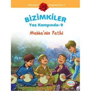 Mekkenin Fethi / Bizimkiler Yaz Kampında -9