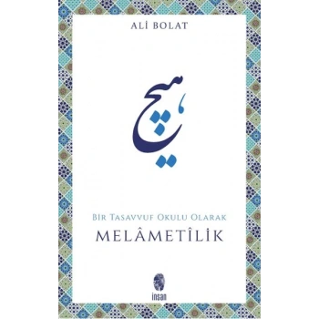 Melametilik / Bir Tasavvuf Okulu Olarak