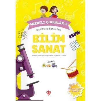 Meraklı Çocuklar 3 - Okul Öncesi Eğitim Seti  Bilim Sanat