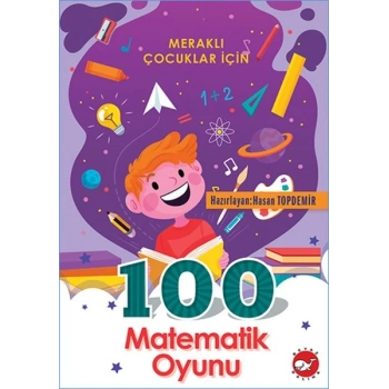 Meraklı Çocuklar İçin 100 Matematik