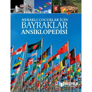 Meraklı Çocuklar İçin Bayraklar Ansiklopedisi