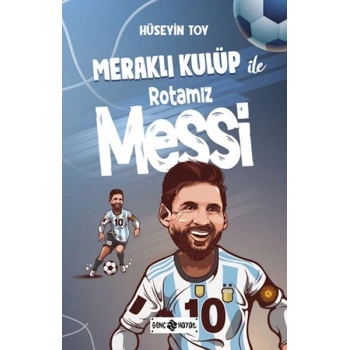Meraklı Kulüp ile Rotamız Messi