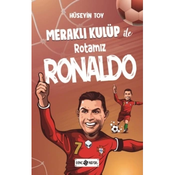 Meraklı Kulüp ile Rotamız Ronaldo