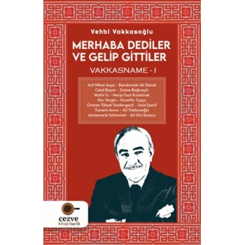 Merhaba Dediler ve Gelip Gittiler