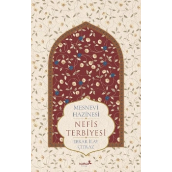 Mesnevî Hazinesi – Nefis Terbiyesi