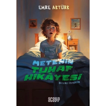 Mete’nin Tuhaf Hikâyesi Değerli Öyküler