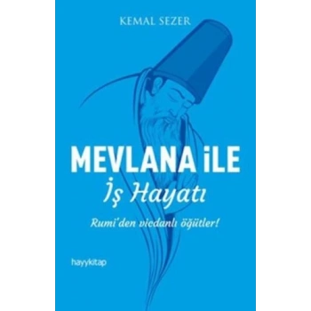Mevlana ile İş Hayatı
