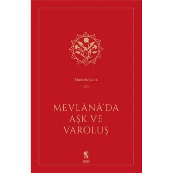 Mevlana’da Aşk ve Varoluş