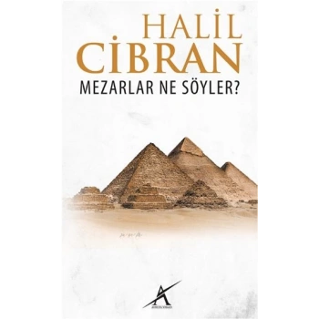 Mezarlar Ne Söyler?