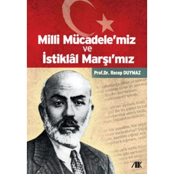 Milli Mücadelemiz ve İstiklal Marşımız
