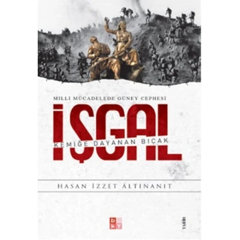 Milli Mücadelede Güney Cephesi İşgal