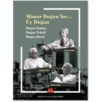 Mimar Doğanlar... Üç Doğan