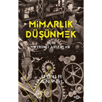 Mimarlık Düşünmek için Verimli Arızalar