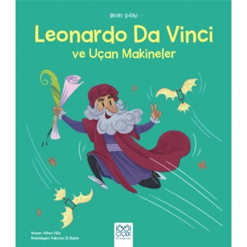 Mini Dahi Leonardo Da Vinci ve Uçan Makineler
