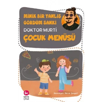 Minik Bir Yanlış Gördüm Sanki / Çocuk Menüsü