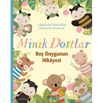 Minik Dostlar - Beş Duygunun Hikayesi