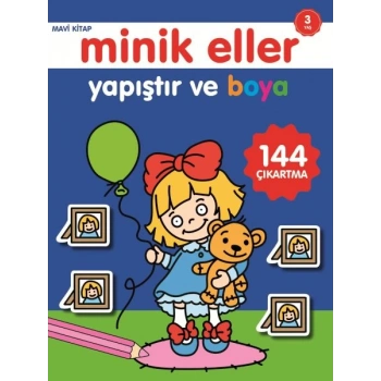 Minik Eller Yapıştır Ve Boya - Mavi Kitap