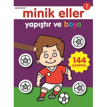 Minik Eller Yapıştır Ve Boya - Mor Kitap