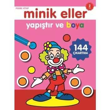 Minik Eller Yapıştır Ve Boya - Pembe Kitap