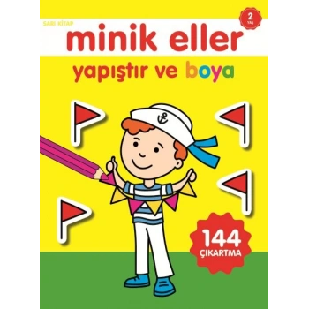 Minik Eller Yapıştır Ve Boya - Sarı Kitap