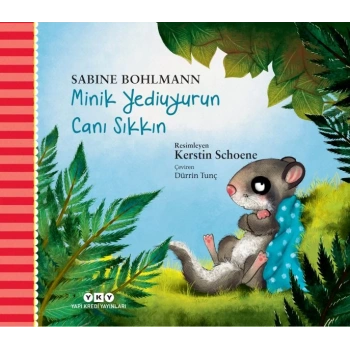 Minik Yediuyurun Canı Sıkkın