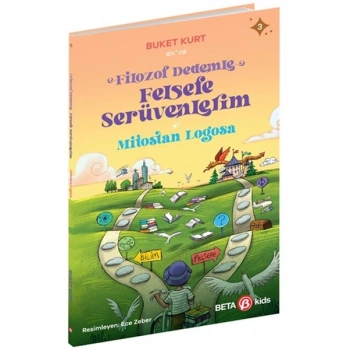 Mitostan Logosa - Filozof Dedemle Felsefe Serüvenlerim