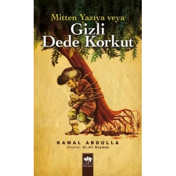 Mitten Yazıya veya Gizli Dede Korkut