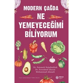 Modern Çağda Ne Yemeyeceğimi Biliyorum