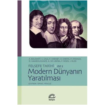 Modern Dünyanın Yaratılması / Felsefe Tarihi Cilt 2