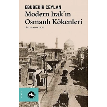 Modern Irakın Osmanlı Kökenleri