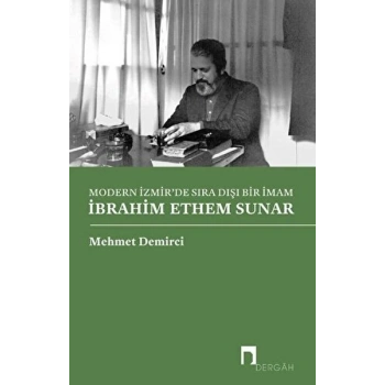 Modern İzmirde Sıra Dışı Bir İmam İbrahim Ethem Sunar