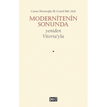 Modernitenin Sonunda - Yeniden Vitoria’yla