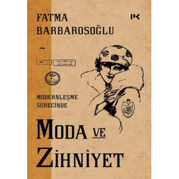 Modernleşme Sürecinde Moda ve Zihniyet