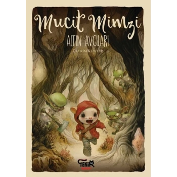 Mucit Mimzi – Altın Avcıları
