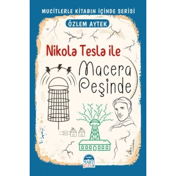 Mucitlerle Kitabın İçinde - Nikola Tesla ile Macera Peşinde