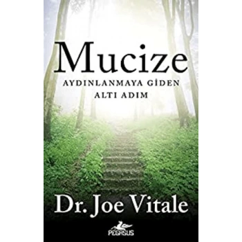 Mucize: Aydınlanmaya Giden Altı Adım