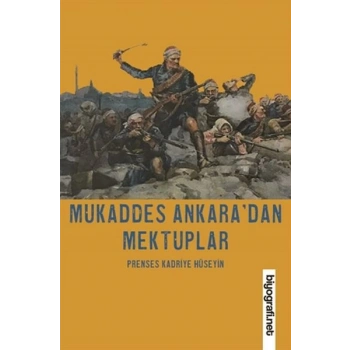 Mukaddes Ankara’dan Mektuplar