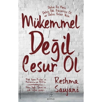 Mükemmel Değil Cesur Ol