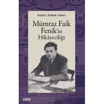 Mümtaz Faik Fenikin Hikayeciliği