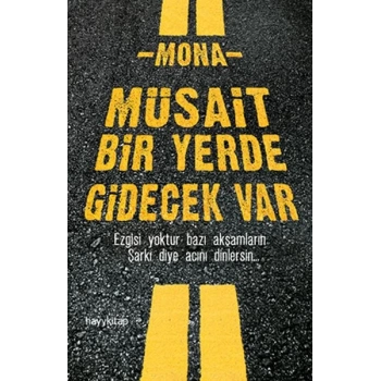 Müsait Bir Yerde Gidecek Var