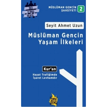Müslüman Gencin Yaşam İlkeleri
