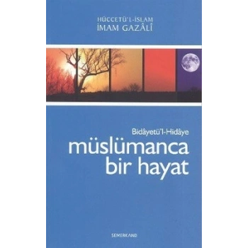Müslümanca Bir Hayat Bidayetül-Hidaye /